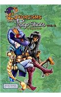 Exorcisms and Pogo Sticks, Volume 2