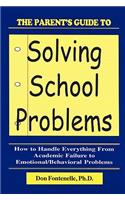 Parent's Guide to Solving School Problems