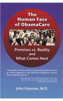 The Human Face of Obamacare: Promises vs. Reality and What Comes Next