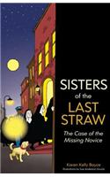Sisters of the Last Straw: The Case of the Missing Novice