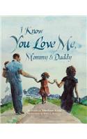 I Know You Love Me, Mommy and Daddy
