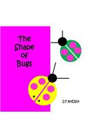 The Shape of Bugs