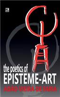 The Poetics of Episteme-Art