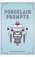 Porcelain Prompts