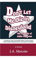 Don't Let Me Die in Disneyland