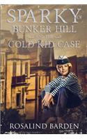 Sparky of Bunker Hill and the Cold Kid Case