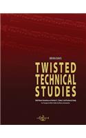 Twisted Technical Studies