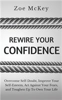 Rewire Your Confidence