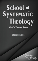 School of Systematic Theology - Book 1