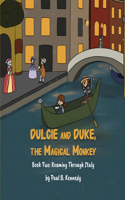 Dulcie and Duke, the Magical Monkey