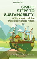 Simple Steps to Sustainability: A Workbook to Guide Individual Climate Action