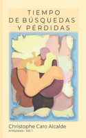 Tiempo de Búsquedas. Y Pérdidas