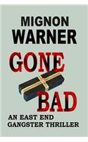 Gone Bad