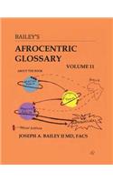 Bailey's Afrocentric Glossary Volume 11