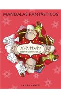 Mandalas Fantásticos: Libro Para Colorear Para Niños Y Adultos: Navidad: Redescubre La Magia De La Navidad. Encuentra Símbolos Navideños, A Papá Noel Y A Sus Ayudantes De