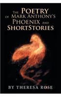 Poetry of Mark Anthony's Phoenix and Short Stories