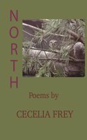 North: Poems by Cecelia Frey