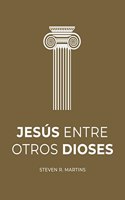 Jesús entre otros dioses