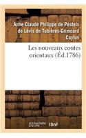 Les Nouveaux Contes Orientaux, Par M. Le Comte de Caylus