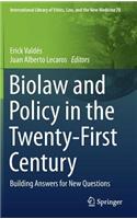 Biolaw and Policy in the Twenty-First Century