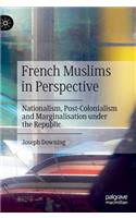French Muslims in Perspective