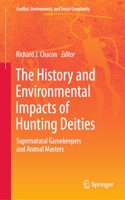 History and Environmental Impacts of Hunting Deities
