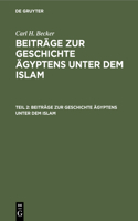Beiträge Zur Geschichte Ägyptens Unter Dem Islam