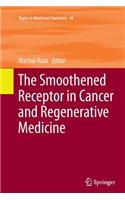Smoothened Receptor in Cancer and Regenerative Medicine