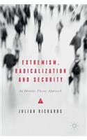 Extremism, Radicalization and Security