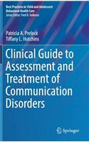 Clinical Guide to Assessment and Treatment of Communication Disorders