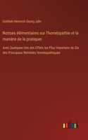 Notices élémentaires sur l'homéopathie et la manière de la pratiquer