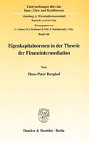 Eigenkapitalnormen in Der Theorie Der Finanzintermediation