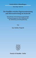 Der Konflikt Zwischen Eigenverantwortung Und Mitverantwortung Im Strafrecht