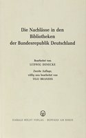 Die Nachlässe in Den Bibliotheken Der Bundesrepublik Deutschland