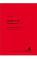 Mediation Im Arbeitsrecht: Individualarbeitsrecht Und Betriebsverfassungsrecht