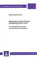 Materialisierung Der Literatur ALS Bedingung Ihrer Krise
