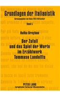 Der Zufall Und Das Spiel Der Worte Im Erzaehlwerk Tommaso Landolfis