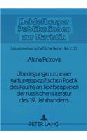 Ueberlegungen Zu Einer Gattungsspezifischen Poetik Des Raums an Textbeispielen Der Russischen Literatur Des 19. Jahrhunderts
