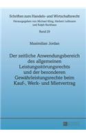 zeitliche Anwendungsbereich des allgemeinen Leistungsstoerungsrechts und der besonderen Gewaehrleistungsrechte beim Kauf-, Werk- und Mietvertrag