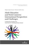 Adult Education and Work Contexts: International Perspectives and Challenges