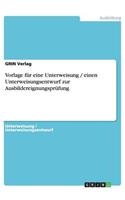 Vorlage für eine Unterweisung / einen Unterweisungsentwurf zur Ausbildereignungsprüfung: (German)