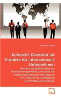 Kulturelle Diversität als Problem für internationale Unternehmen