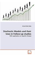 Stochastic Models and their Uses in Follow-up studies