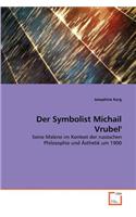 Der Symbolist Michail Vrubel'