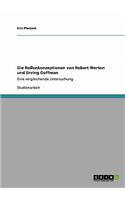 Die Rollenkonzeptionen von Robert Merton und Erving Goffman