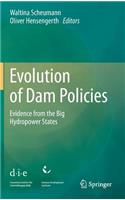 Evolution of Dam Policies