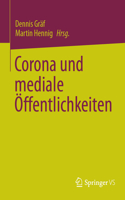 Corona Und Mediale Öffentlichkeiten