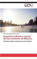 Impacto Cultural y Social de Las Remesas En Mexico