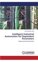 Intelligent Industrial Automation for Dependent Parameters