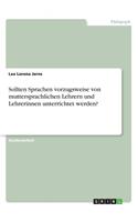 Sollten Sprachen vorzugsweise von muttersprachlichen Lehrern und Lehrerinnen unterrichtet werden?